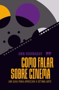 Baixar Livro Como Falar Sobre Cinema - Ann Hornaday em ePub PDF Mobi ou Ler Online