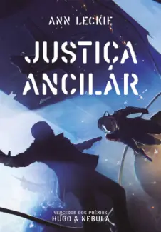 Justiça Ancilar  -  Ann Leckie