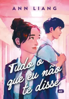 Baixar Livro Tudo o que eu não te Disse - Ann Liang em ePub PDF Mobi ou Ler Online