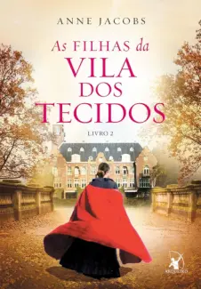 Baixar Livro As filhas da Vila dos Tecidos - Anne Jacobs em ePub PDF Mobi ou Ler Online