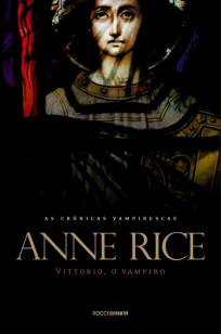 Baixar Livro Vittorio, o Vampiro - Anne Rice em ePub PDF Mobi ou Ler Online