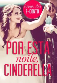 Por esta noite, Cinderella  -  Annie Bs