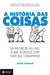 Baixar Livro A História das Coisas - Annie Leonard em ePub PDF Mobi ou Ler Online