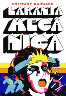Baixar Livro Laranja Mecânica - Anthony Burgess em ePub PDF Mobi ou Ler Online