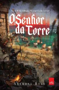 Baixar Livro O Senhor da Torre - A Sombra do Corvo Vol. 2 - Anthony Ryan em ePub PDF Mobi ou Ler Online