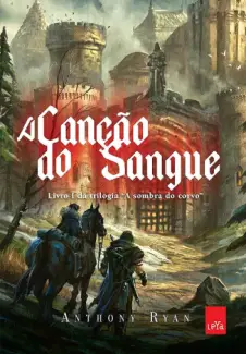 Baixar Livro A Canção do Sangue - A Sombra do Corvo Vol. 4 - Anthony Ryan em ePub PDF Mobi ou Ler Online