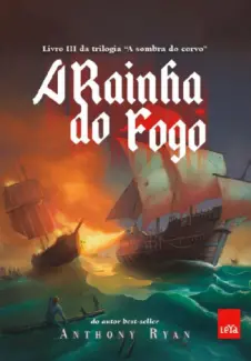 Baixar Livro A Rainha do Fogo - A Sombra do Corvo Vol. 3 - Anthony Ryan em ePub PDF Mobi ou Ler Online