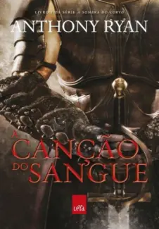 A Canção do Sangue  -  A Sombra do Corvo  - Vol.  04  -  Anthony Ryan