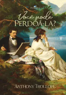 Baixar Livro Você pode Perdoá-la? - Anthony Trollope em ePub PDF Mobi ou Ler Online