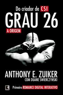 Baixar Livro A Origem - Grau 26 Vol. 1 - Anthony E. Zuiker em ePub PDF Mobi ou Ler Online