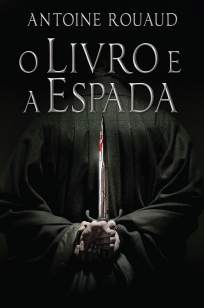 Baixar O Livro e a Espada - Antoine Rouaud ePub PDF Mobi ou Ler Online