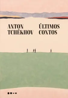 Baixar Livro Últimos Contos - Anton Tchékhov em ePub PDF Mobi ou Ler Online