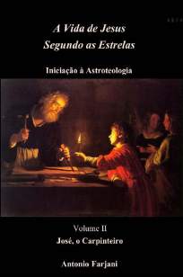Baixar Livro José, o Carpinteiro - A Vida de Jesus Segundo as Estrelas Vol. 2 - Antonio Farjani em ePub PDF Mobi ou Ler Online