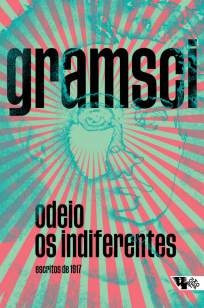 Baixar Livro Odeio Os Indiferentes (Escritos Gramscianos) - Antonio Gramsci em ePub PDF Mobi ou Ler Online