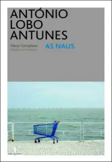 As Naus  -  Antônio Lobo Antunes