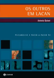 Os Outros em Lacan  -  Antonio Quinet