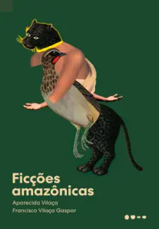 Baixar Livro Ficções Amazônicas - Aparecida Vilaça em ePub PDF Mobi ou Ler Online