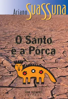 O Santo e a Porca  -  Ariano Suassuna