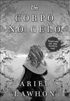 Baixar Livro Um Corpo no Gelo - Ariel Lawhon em ePub PDF Mobi ou Ler Online