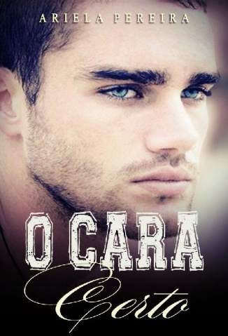 Baixar O Cara Certo - Ariela Pereira ePub PDF Mobi ou Ler Online