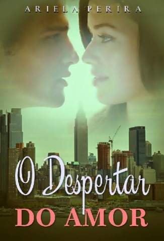 Baixar O Despertar do Amor - Ariela Pereira ePub PDF Mobi ou Ler Online
