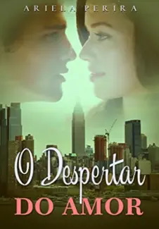 O Despertar do Amor  -  Ariela Pereira