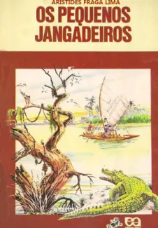 Baixar Livro Os Pequenos Jangadeiros - Aristides Fraga Lima em ePub PDF Mobi ou Ler Online