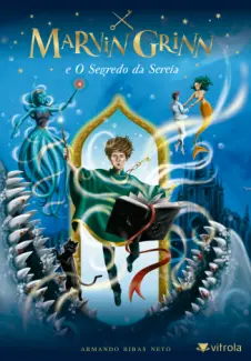 Baixar Livro Marvin Grinn e o Segredo da Sereia - Marvin Grinn Vol. 2 - Armando Ribas Neto em ePub PDF Mobi ou Ler Online