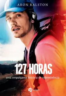 Baixar Livro 127 Horas - Aron Ralston em ePub PDF Mobi ou Ler Online