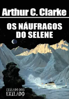 Baixar Livro Os Náufragos do Selene - Arthur C. Clarke em ePub PDF Mobi ou Ler Online