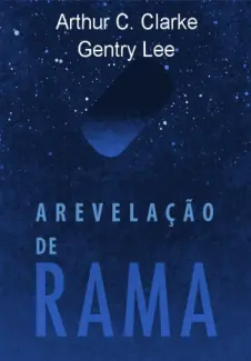 A Revelação De Rama  -  Arthur C. Clarke