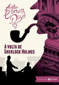 A Volta de Sherlock Holmes  -  Arthur Conan Doyle
