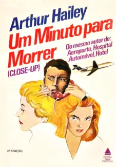 Baixar Livro Um Minuto Para Morrer - Arthur Hailey em ePub PDF Mobi ou Ler Online