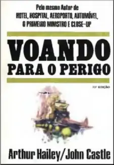 Baixar Livro Voando Para o Perigo - Arthur Hailey em ePub PDF Mobi ou Ler Online