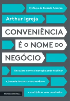 Baixar Livro Conveniência é o nome do Negócio - Arthur Igreja em ePub PDF Mobi ou Ler Online