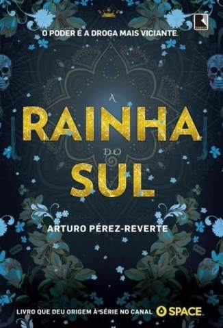 Baixar A Rainha do Sul - Arturo Pérez-Reverte ePub PDF Mobi ou Ler Online
