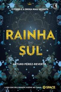 Baixar A Rainha do Sul - Arturo Pérez-Reverte ePub PDF Mobi ou Ler Online