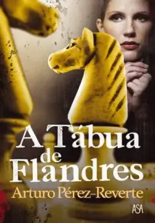 Baixar Livro A Tábua de Flandres - Arturo Pérez-Reverte em ePub PDF Mobi ou Ler Online
