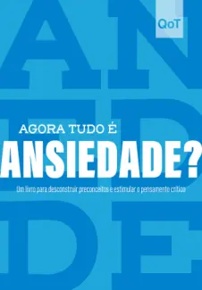 Baixar Livro Agora tudo é Ansiedade? - Astral Cultural em ePub PDF Mobi ou Ler Online
