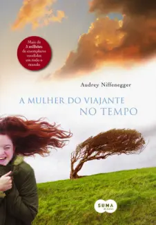 A Mulher do Viajante no Tempo  -  Audrey Niffenegger