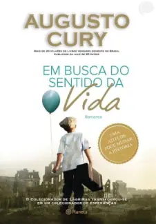 Baixar Livro Em Busca do Sentido da Vida - Augusto Cury em ePub PDF Mobi ou Ler Online