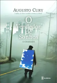 O Vendedor de Sonhos  -  O Chamado  -  Augusto Cury 