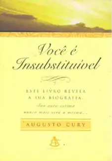 Você é Insubstituível  -  Augusto Cury