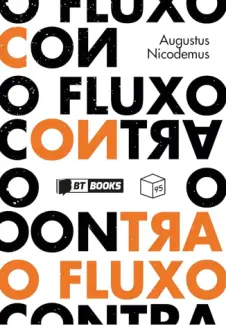 Baixar Livro Contra o fluxo - Augustus Nicodemus em ePub PDF Mobi ou Ler Online