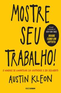 Baixar Livro Mostre Seu Trabalho - Austin Kleon em ePub PDF Mobi ou Ler Online
