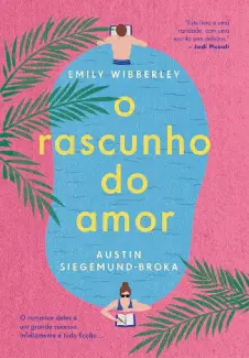 Baixar Livro O Rascunho do Amor - Austin Siegemund-Broka em ePub PDF Mobi ou Ler Online