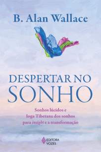 Baixar Despertar No Sonho - B. Allan Wallace ePub PDF Mobi ou Ler Online