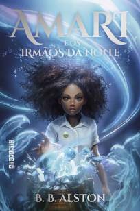 Baixar Livro Amari e Os Irmãos da Noite - Investigações Sobrenaturais Vol. 1 - B. B. Alston em ePub PDF Mobi ou Ler Online