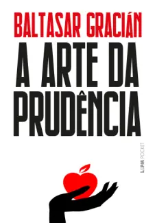 Baixar Livro A Arte da Prudência - Baltasar Gracián em ePub PDF Mobi ou Ler Online