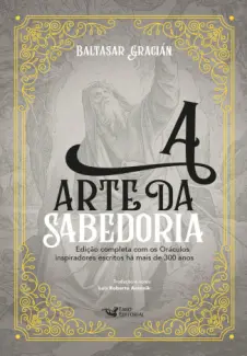 Baixar Livro A arte da Sabedoria - Baltasar Gracián em ePub PDF Mobi ou Ler Online